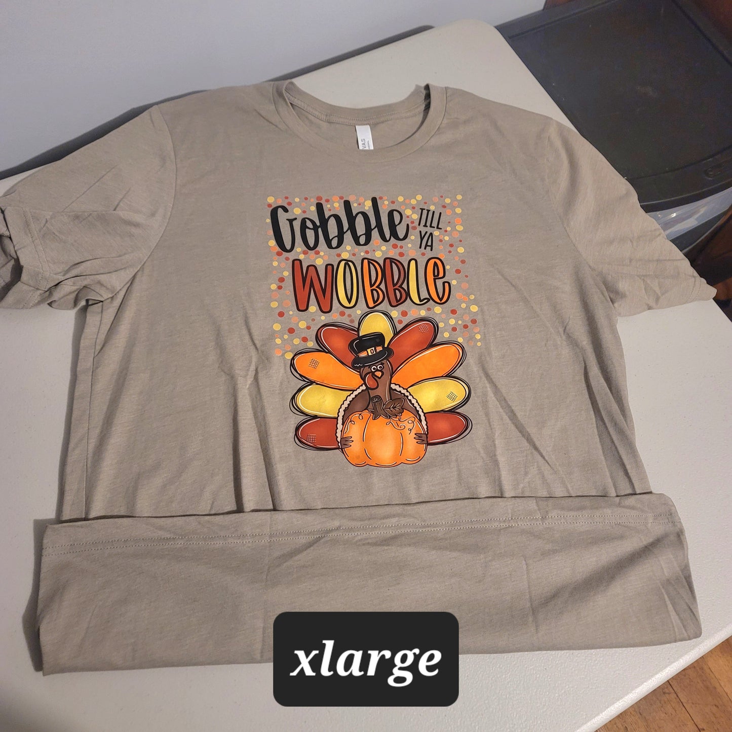 Gobble Till Ya Wobble Tshirt - XL