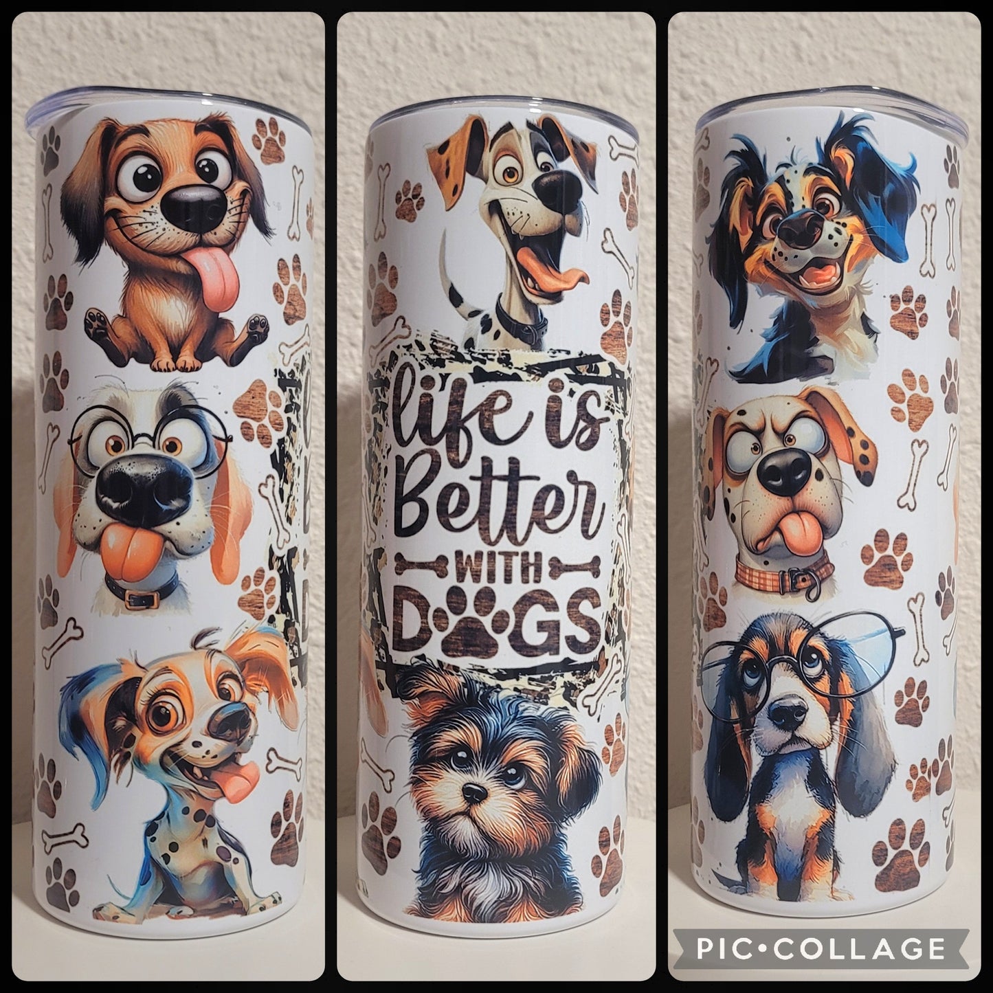 Life Is Better With Dogs Tumbler
