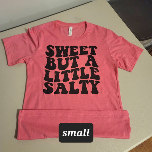 Sweet But A Little Salty Tshirt - S