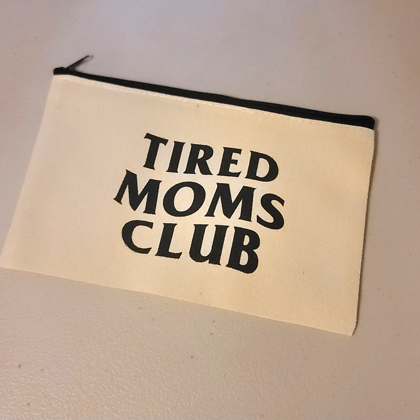 Tired Moms Club Zipper Pouch