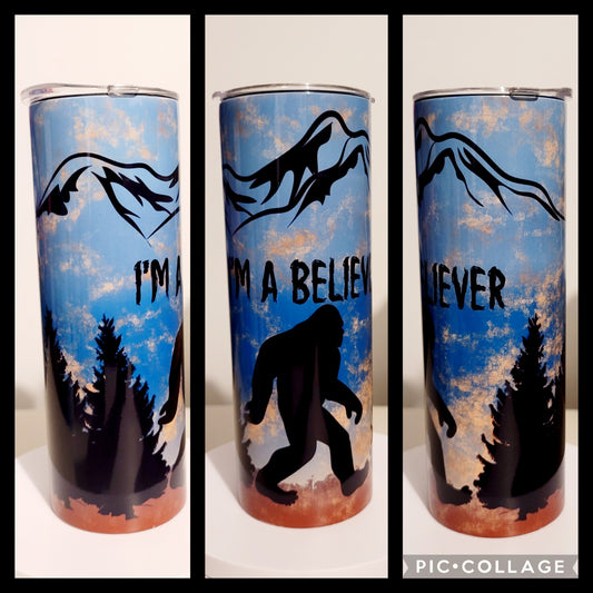 I'm A Believer Sasquatch Tumbler