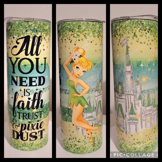 Faith, Trust, & Pixie Dust Tumbler