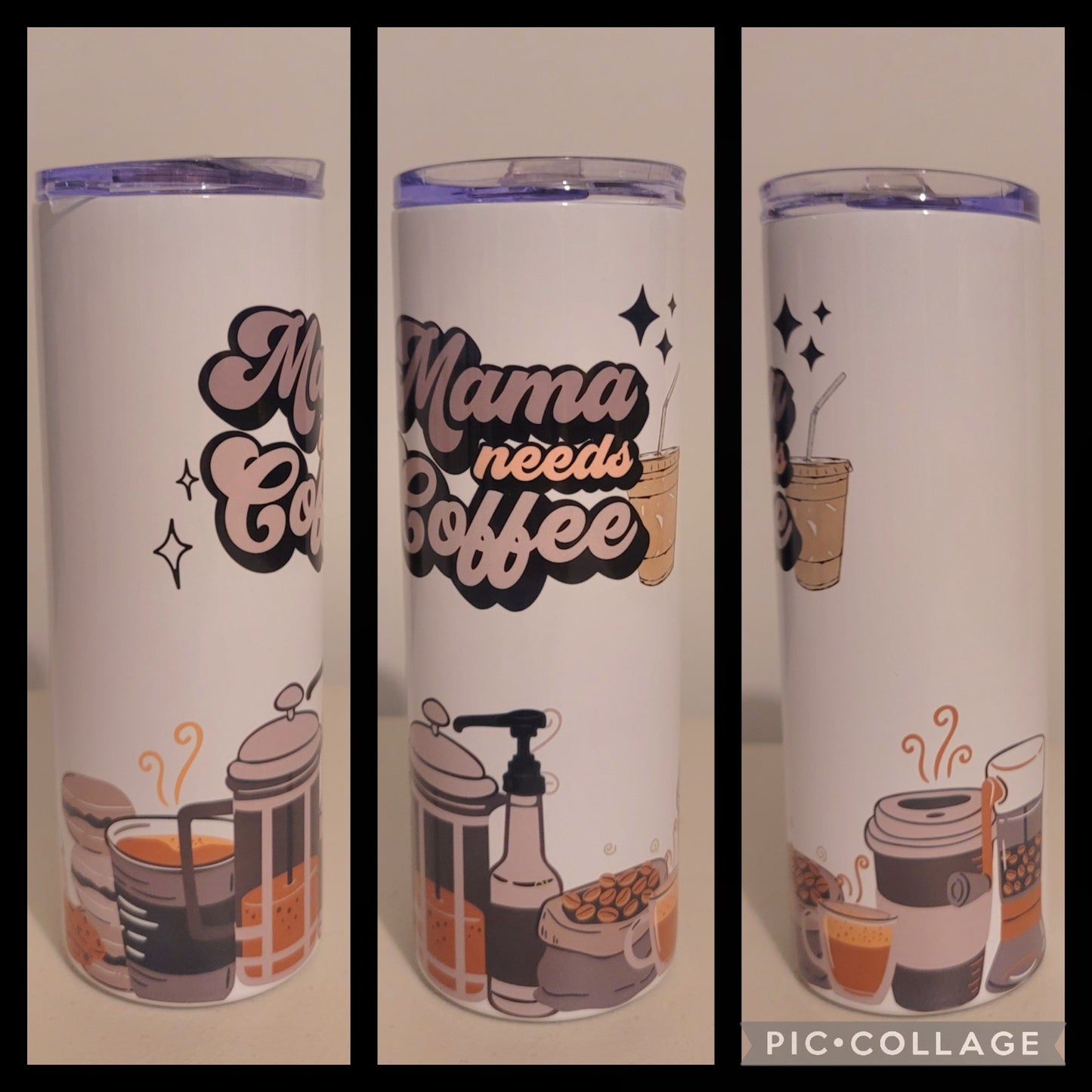 Mama Needs Coffee Tumbler