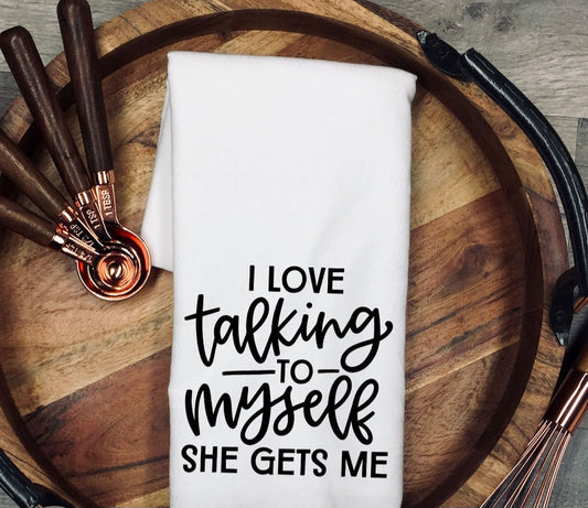 I Love Talking To Myself - Towel
