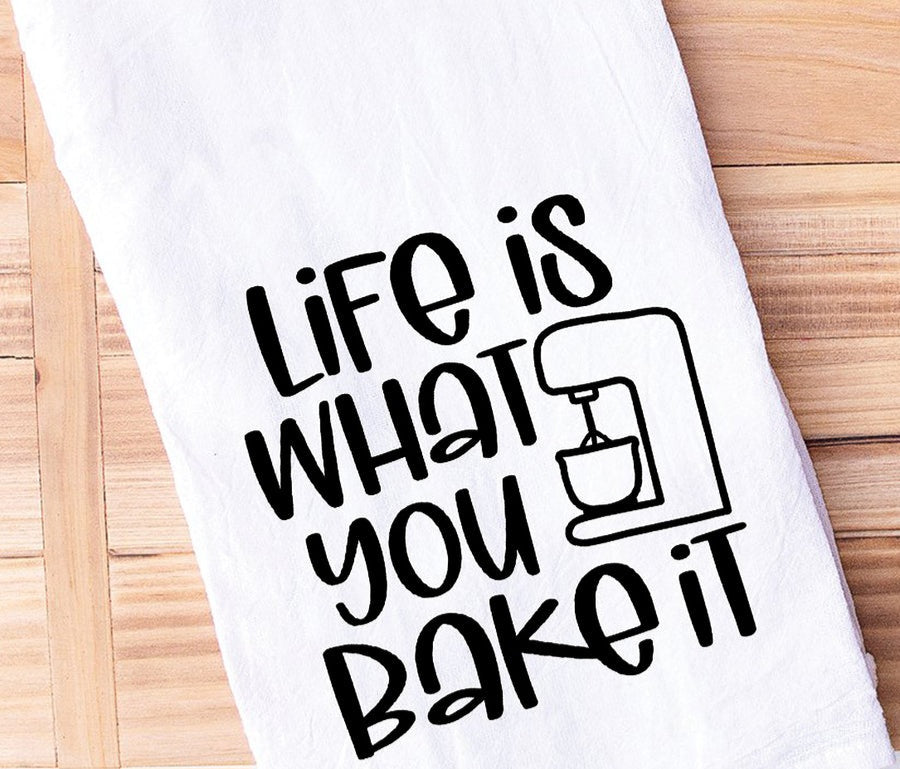 Life Is What You Bake It - Towel