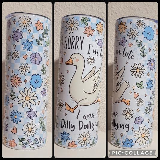 Dilly Dallying Tumbler