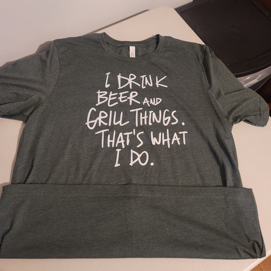 Drink Beer & Grill Things Tshirt - XL